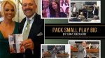 PACK SMALL PLAY BIG by Eric Bedard video (Download)